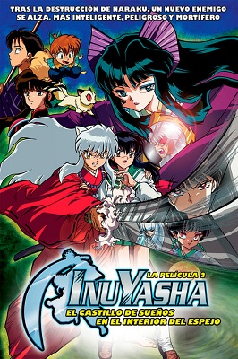 Inuyasha La Pelicula 2 El Castillo de los Sueños en el Interior del Espejo