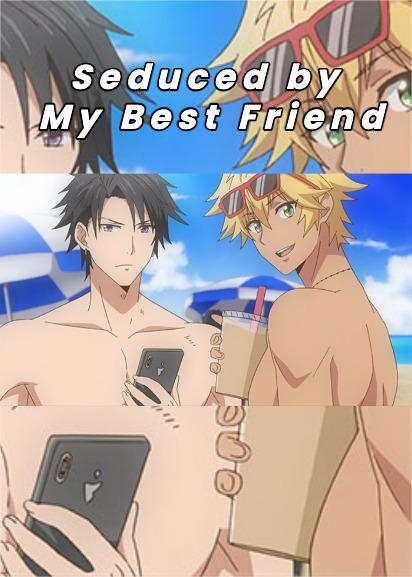Seduced by My Best Friend